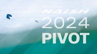 NAISH PIVOT 2024 | LIGHTER. FASTER. STIFFER. STRONGER.