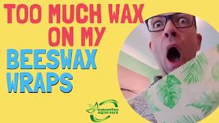 Too Much Wax on my Beeswax Wraps - How to Remove Extra Wax