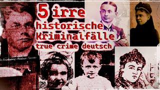 5 irre historische Kriminalfälle aus dem 20. Jahrhundert-true crime deutsch #truecrimehistorisch