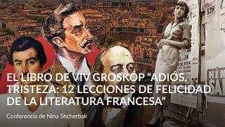 El libro de Viv Groskop “Adiós, tristeza 12 lecciones de felicidad de la literatura francesa”