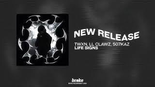 TWXN, LL Clawz, 507KAZ - LIFE SIGNS