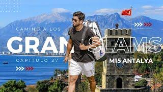 VA un POCO MEJOR | CAMINO a los GRAND SLAMS: Capítulo 37 | M15 Antalya