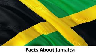 Facts about Jamaica | Amazing facts about Jamaica