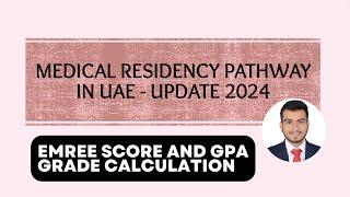 Understanding calculation of EMREE scores and GPA scores for UAE Residency Pathway - Latest Updates