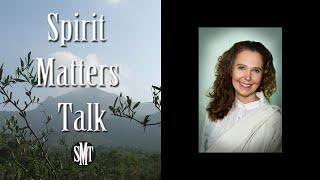 Willa Blythe Baker Interview & Talk - Buddhism, Mindfulness, Wisdom with Spirit Matters Talk - SMT