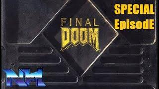 N3RD Heard PLAYS! : Final DooM - The Final Chapter