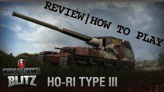 HO-RI Type 3 | Review | How to play WOTB  WOTBLITZ  World of tanks blitz