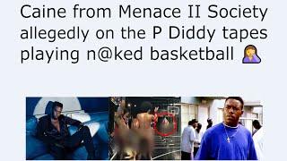 Caine from Menace II Society allegedly on the P Diddy tapes playing n@ked basketball 