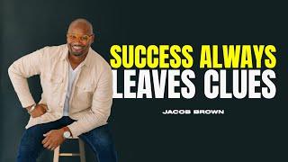 Jacob Brown - Success Leaves Clues (Motivational Talk)