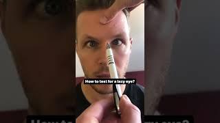 How to test for a lazy eye?