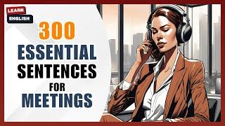 300 Essential Sentences for Meetings | Improve Your Business English Vocabulary and Speaking Skills