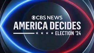 CBS News: America Decides - Election '24 Opening