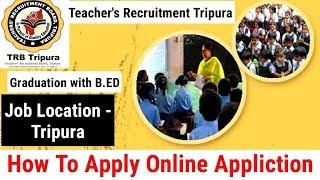 Tripura Teacher Recruitment Notification || How To apply Online All details