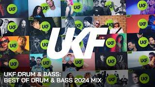 UKF Drum & Bass: Best of Drum & Bass 2024 Mix