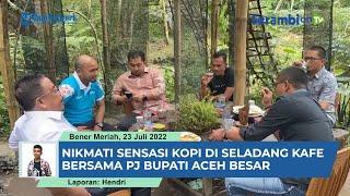 Nikmati Sensasi Kopi di Seladang Kafe Bersama Pj Bupati Aceh Besar