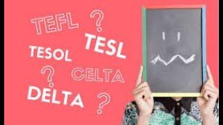 Which certificate should I get? TESOL TESL TEFL CELTA