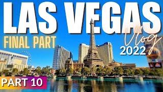 LAS VEGAS VLOG 2022 PART 10 | FINAL PART