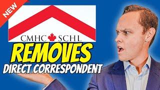 CMHC Removes Direct Correspondent Status & It's Effects on Canadian Real Estate