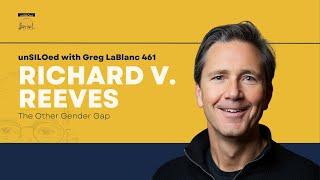 461. The Other Gender Gap with Richard V. Reeves