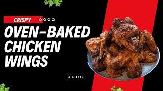 Crispy Oven-Baked Chicken Wings Recipe | Just Like Deep-Fried! - What's For Dinner UK