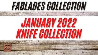 Fablades Knife Collection January 2022. Fablades Collection Overview