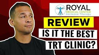 Royal Medical Center TRT Review - Is It The Best TRT Clinic?