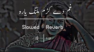 Gham De Kram Malang Yara (Slowed+Reverb) Pashto Song | Sad Song | Lofi Song | New Song 2022