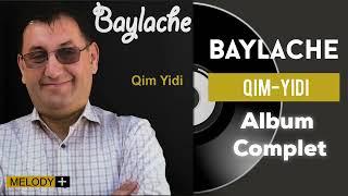 Baylache - Qim Yidi (Album Complet)