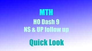 MTH HO Dash 9 - Quick Look [Follow Up]