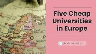 5 Cheap Universities in Europe for International Students