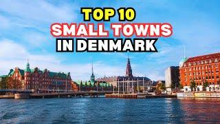 Discover Denmark's Top 10 Charming Small Towns!