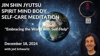 "Embracing the Wolrd with Self Help" with JSJ Spirit Mind Body 30 minute Self Help Meditation