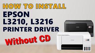 How to Install Epson L3210, L3216 Printer Driver Without CD