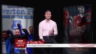 BBC World News / Sport - A Guild to... The English Premier League