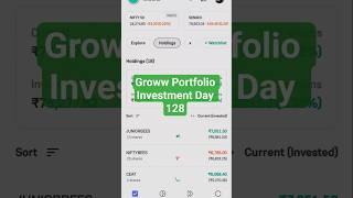 Groww Portfolio Investment Day 128