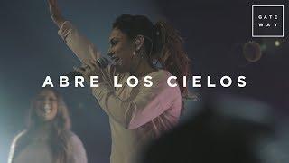 Abre Los Cielos (con Julissa) | En Vivo | Gateway Worship Español