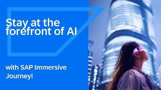 Stay at the Forefront of AI with SAP Immersive Journey