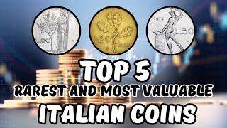 Top 5 Rarest and Most Expensive Italian Coins!