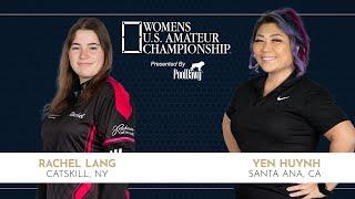 Rachel Lang VS Yen Huynh - 2024 Womens U.S. Amateur Championship