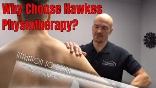 Why choose Hawkes Physiotherapy, What to expect when you visit.