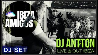 IBIZA DJ Set Antton @ OUT IBIZA 