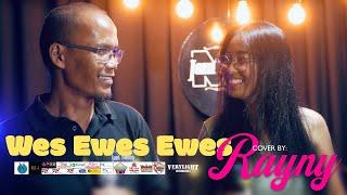 WES EWES EWES - RAYNY @MantjeKarso