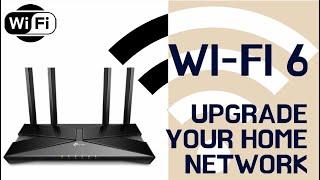 Wi-Fi 6  Upgrade your home network right now.