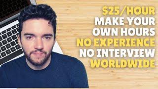 $25/HOUR MAKE YOUR OWN HOURS & Work from Home Worldwide | NO EXPERIENCE OR INTERVIEW Required