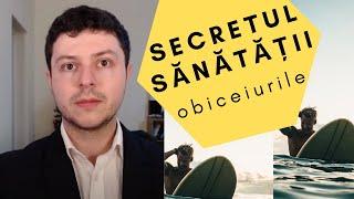 Secretul sănătății - secretul tinereții - obiceiurile