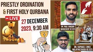 Priestly Ordination & First Holy Qurbana|Priest|Live | DN. PAUL VC |DN.RAPHAEL VC | Goodness Tv