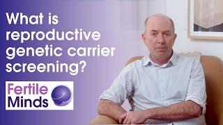 What is reproductive genetic carrier screening? - Fertile Minds