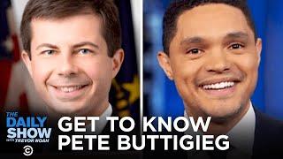 Getting to Know Pete Buttigieg | The Daily Show