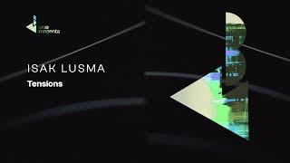 PREMIERE: Isak Lusma - Tensions