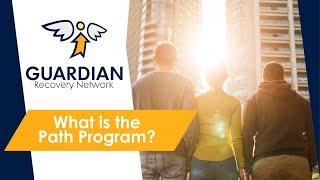 The Guardian Path Program | A Partner In Your Recovery